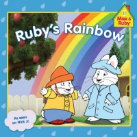 Ruby's Rainbow (Max and Ruby) Ruby's Rainbow (Max and Ruby)