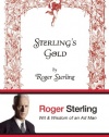 Sterling's Gold: Wit and Wisdom of an Ad Man