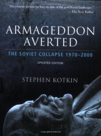 Armageddon Averted: The Soviet Collapse, 1970-2000 Armageddon Averted: The Soviet Collapse, 1970-2000