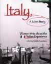 Italy, A Love Story: Women Write About the Italian Experience