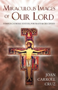 Miraculous Images of Our Lord Miraculous Images of Our Lord