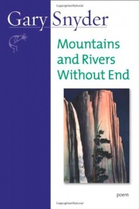 Mountains and Rivers Without End: Poem Mountains and Rivers Without End: Poem