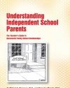 Understanding Independent School Parents: The Teacher's Guide to Successful Family-School Relationships