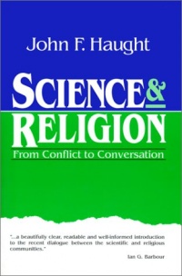 Science & Religion: From Conflict to Conversation Science & Religion: From Conflict to Conversation