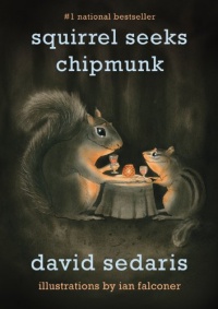 Squirrel Seeks Chipmunk: A Modest Bestiary Squirrel Seeks Chipmunk: A Modest Bestiary