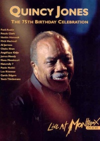 Quincy Jones: The 75th Birthday Celebration - Live at Montreux Quincy Jones: The 75th Birthday Celebration - Live at Montreux