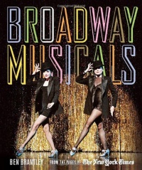 Broadway Musicals: From the Pages of The New York Times Broadway Musicals: From the Pages of The New York Times