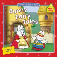 Bunny Fairy Tales (Max and Ruby) Bunny Fairy Tales (Max and Ruby)