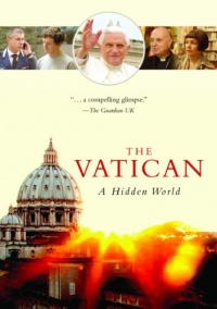 The Vatican: A Hidden World The Vatican: A Hidden World