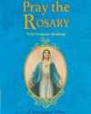 Pray the Rosary (Expanded Ed. W/ Scripture Rdgs)