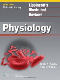 Physiology (Lippincott's Illustrated Reviews Series) Physiology (Lippincott's Illustrated Reviews Series)