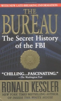 The Bureau: The Secret History of the FBI The Bureau: The Secret History of the FBI