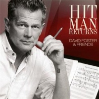 Hit Man Returns: David Foster & Friends (CD/DVD) Hit Man Returns: David Foster & Friends (CD/DVD)
