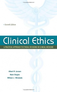 Clinical Ethics: A Practical Approach to Ethical Decisions in Clinical Medicine, Seventh Edition (LANGE Clinical Science) Clinical Ethics: A Practical Approach to Ethical Decisions in Clinical Medicine, Seventh Edition (LANGE Clinical Science)