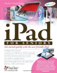 iPad for Seniors: Get Started Quickly with the User Friendly iPad (Computer Books for Seniors series) iPad for Seniors: Get Started Quickly with the User Friendly iPad (Computer Books for Seniors series)