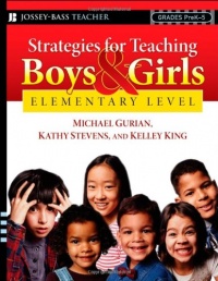 Strategies for Teaching Boys and Girls -- Elementary Level: A Workbook for Educators Strategies for Teaching Boys and Girls -- Elementary Level: A Workbook for Educators