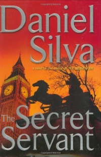 The Secret Servant (Gabriel Allon) The Secret Servant (Gabriel Allon)