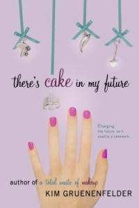 There's Cake in My Future There's Cake in My Future