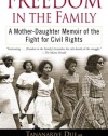 Freedom in the Family: A Mother-Daughter Memoir of the Fight for Civil Rights