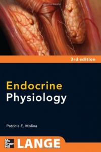 Endocrine Physiology, Third Edition (LANGE Physiology Series) Endocrine Physiology, Third Edition (LANGE Physiology Series)