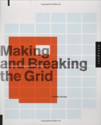 Making and Breaking the Grid: A Graphic Design Layout Workshop Making and Breaking the Grid: A Graphic Design Layout Workshop