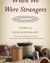 When We Were Strangers: A Novel