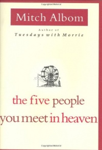 The Five People You Meet in Heaven The Five People You Meet in Heaven