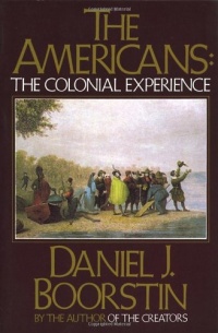 The Americans: The Colonial Experience The Americans: The Colonial Experience