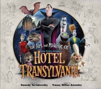 The Art and Making of Hotel Transylvania The Art and Making of Hotel Transylvania