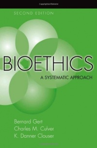 Bioethics: A Systematic Approach Bioethics: A Systematic Approach
