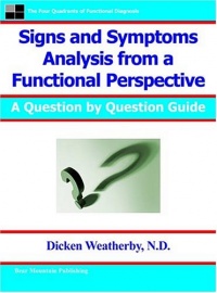 Signs and Symptoms Analysis from a Functional Perspective- 2nd Edition Signs and Symptoms Analysis from a Functional Perspective- 2nd Edition