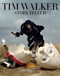 Tim Walker: Story Teller Tim Walker: Story Teller