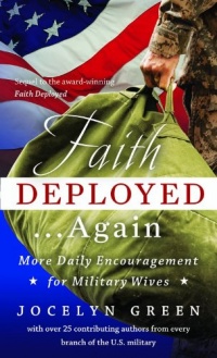 Faith Deployed...Again: More Daily Encouragement for Military Wives Faith Deployed...Again: More Daily Encouragement for Military Wives