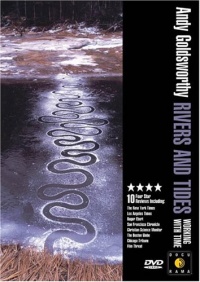 Andy Goldsworthy's Rivers & Tides Andy Goldsworthy's Rivers & Tides