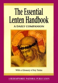 The Essential Lenten Handbook: A Daily Companion (Essential (Liguori))