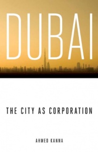 Dubai, the City as Corporation Dubai, the City as Corporation