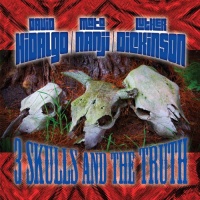 3 Skulls & The Truth 3 Skulls & The Truth