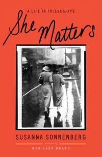 She Matters: A Life in Friendships She Matters: A Life in Friendships