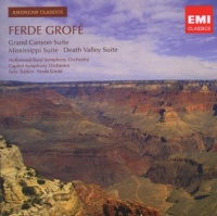 Grofe: Grand Canyon Suite; Death Valley Suite Grofe: Grand Canyon Suite; Death Valley Suite