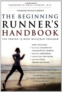 The Beginning Runner's Handbook: The Proven 13-Week Walk/Run Program The Beginning Runner's Handbook: The Proven 13-Week Walk/Run Program