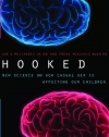 Hooked: New Science on How Casual Sex is Affecting Our Children