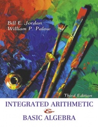 Integrated Arithmetic and Basic Algebra (3rd Edition) Integrated Arithmetic and Basic Algebra (3rd Edition)