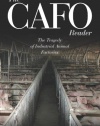 The CAFO Reader: The Tragedy of Industrial Animal Factories