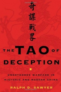 The Tao of Deception: Unorthodox Warfare in Historic and Modern China The Tao of Deception: Unorthodox Warfare in Historic and Modern China