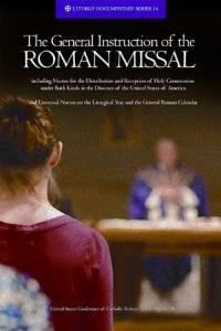 The General Instruction of the Roman Missal (Rev. Ed.) (Liturgy Documentary) The General Instruction of the Roman Missal (Rev. Ed.) (Liturgy Documentary)