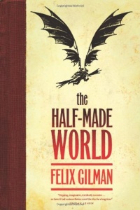 The Half-Made World The Half-Made World