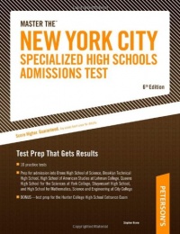 Master the New York City Specialized High Schools Admissions Test Master the New York City Specialized High Schools Admissions Test