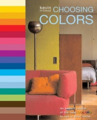 Choosing Colors: An Expert Choice of the Best Colors to Use in Your Home Choosing Colors: An Expert Choice of the Best Colors to Use in Your Home