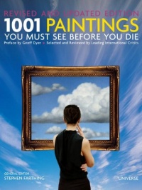 1001 Paintings You Must See Before You Die: Revised and Updated 1001 Paintings You Must See Before You Die: Revised and Updated