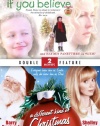 If You Believe & A Different Kind of Christmas - Double Feature